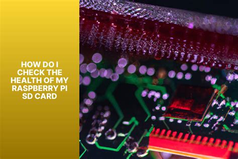 check sd card health raspberry|How can I determine when an SD card needs .